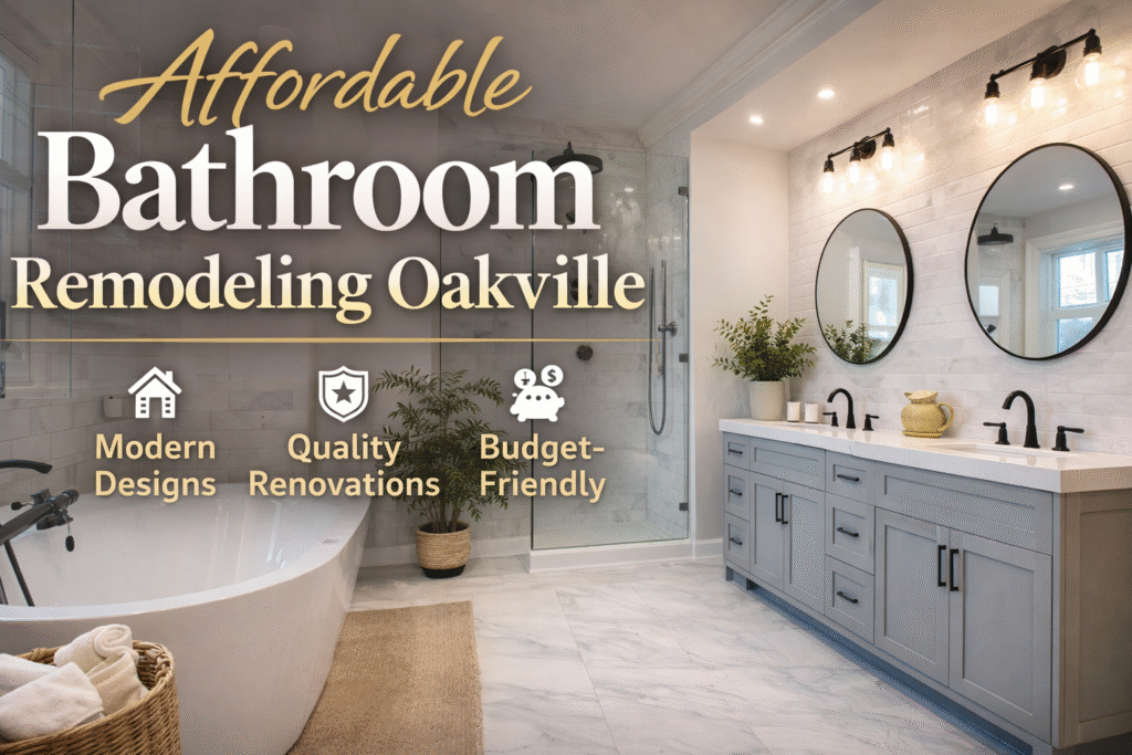 Affordable Bathroom Remodeling Oakville
